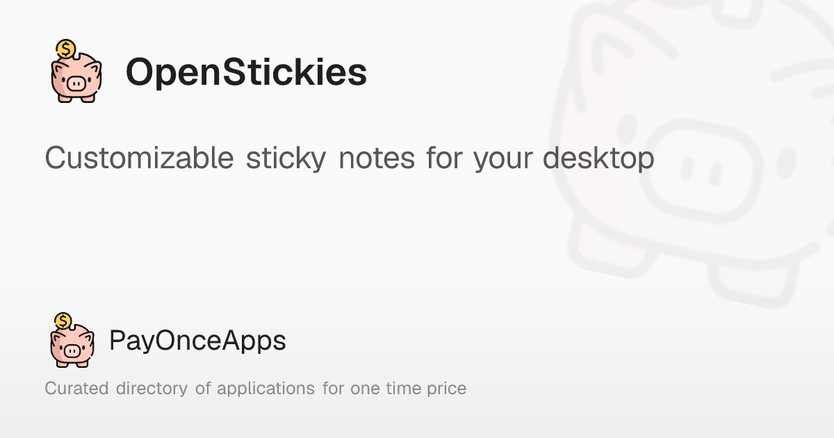OpenStickies: Customizable sticky notes for your desktop – PayOnceApps