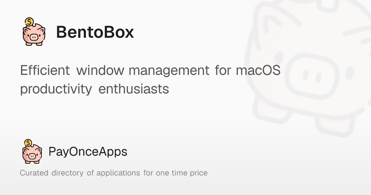 BentoBox: Efficient window management for macOS productivity ...