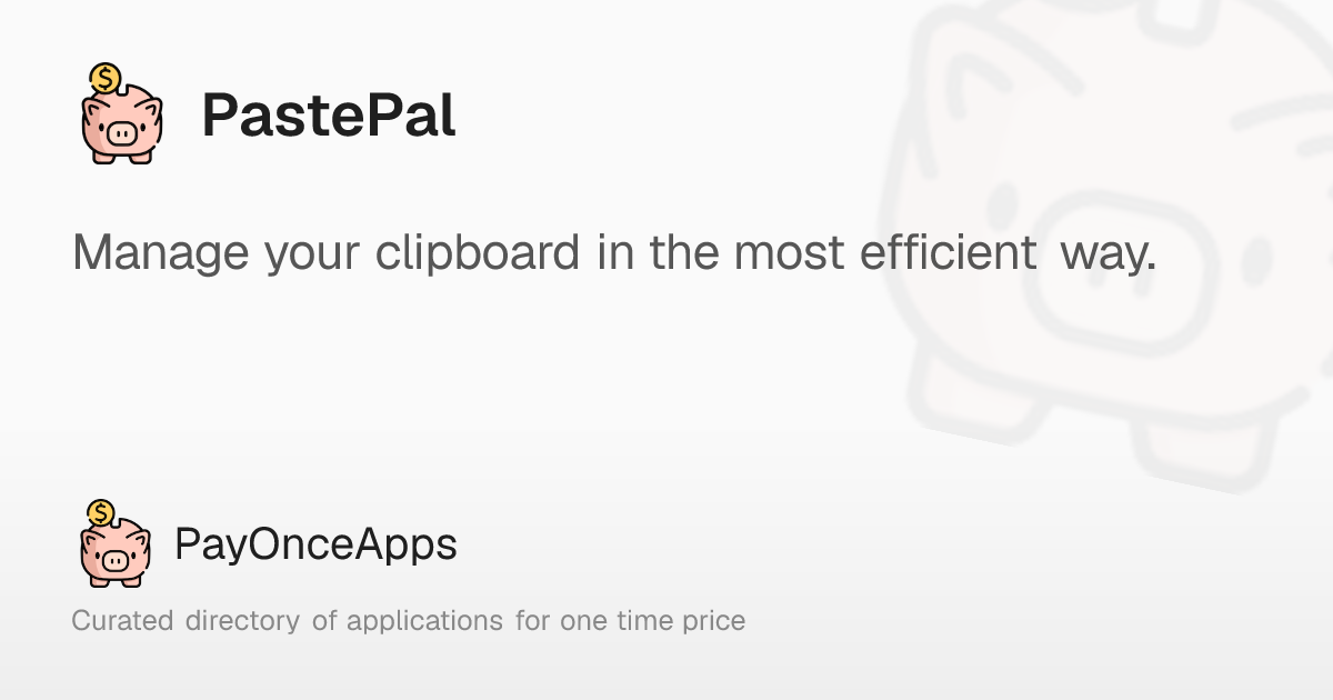 PastePal: Manage your clipboard in the most efficient way. – PayOnceApps