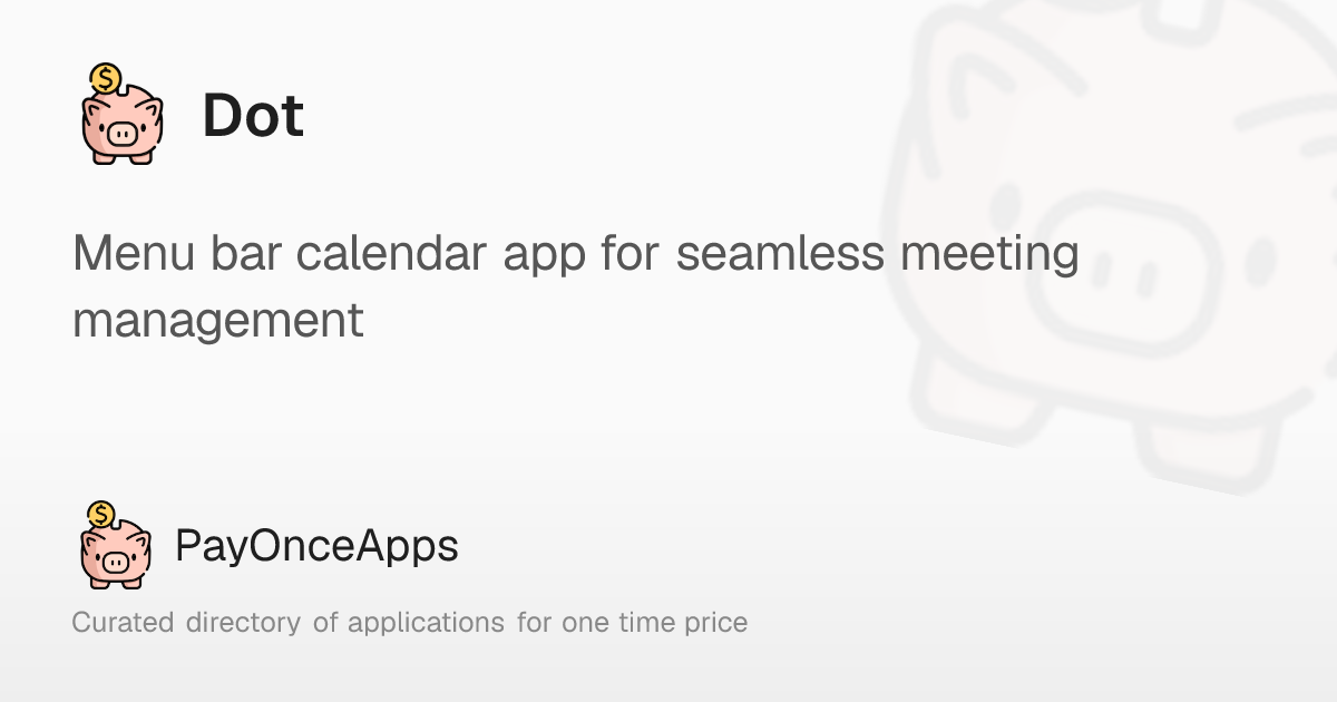 Dot: Menu bar calendar app for seamless meeting management – PayOnceApps