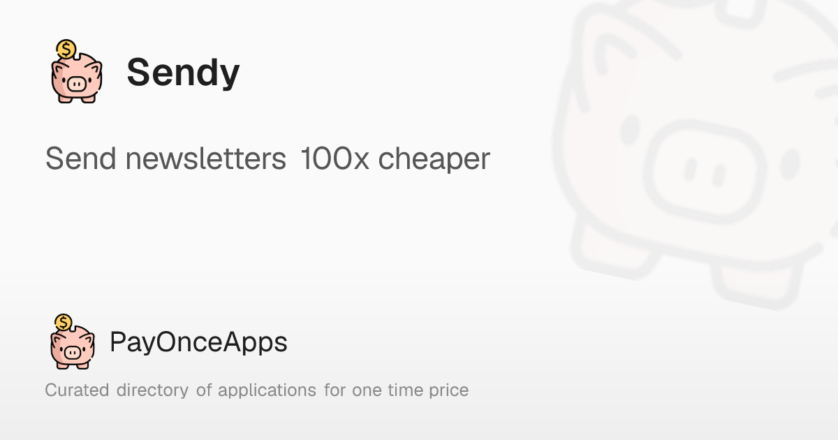 Sendy: Send newsletters 100x cheaper – PayOnceApps