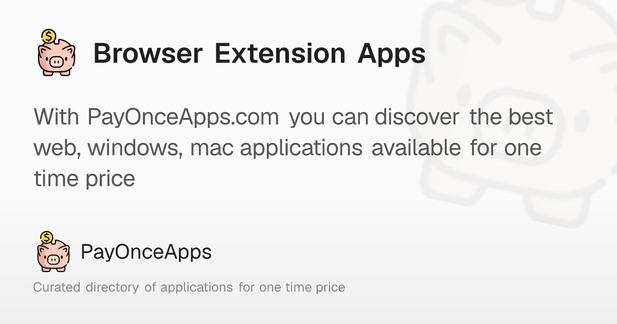 Browser Extension Apps – PayOnceApps